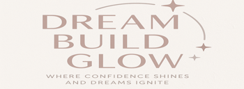 Dream Build Glow